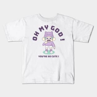 Oh my god you're so cute! Kids T-Shirt